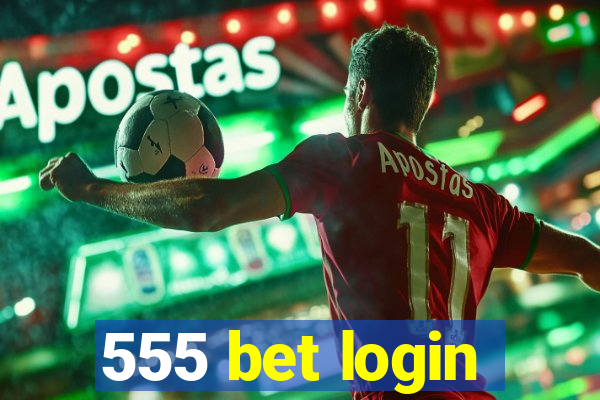 555 bet login